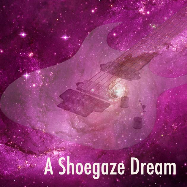 A Shoegaze Dream