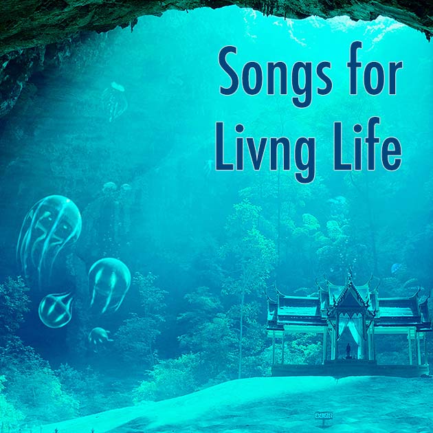 Songs for Living Life